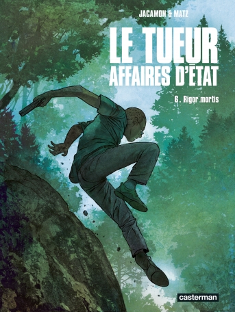 Le Tueur - Affaires d&#039;État - Tome 6 - Rigor Mortis